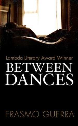 Between Dances de Erasmo Guerra