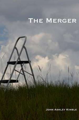 The Merger de John Ashley Kimble