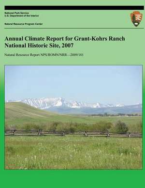 Annual Climate Report for Grant-Kohrs Ranch National Historic Site, 2007 de National Park Service