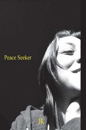 Peace Seeker de J. K.