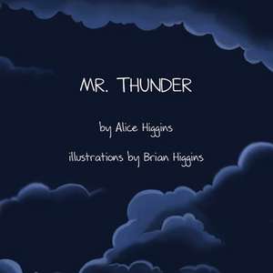 Mr. Thunder de Alice Higgins