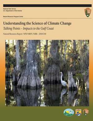 Understanding the Science of Climate Change Talking Points de National Park Service