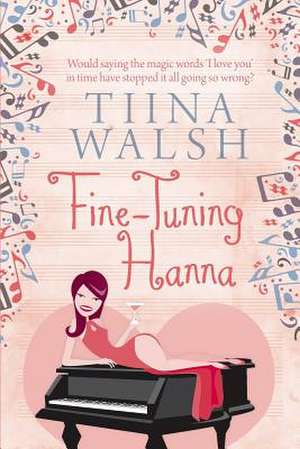 Fine-Tuning Hanna de Tiina Walsh