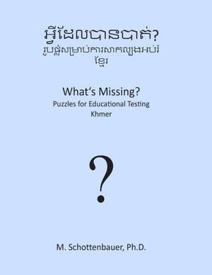 What's Missing? Puzzles for Educational Testing: Khmer de M. Schottenbauer