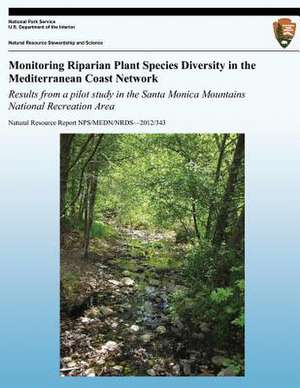 Monitoring Riparian Plant Species Diversity in the Mediterranean Coast Network de John Tiszler