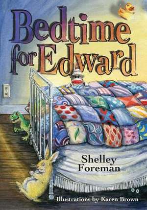 Bedtime for Edward de Shelley Foreman