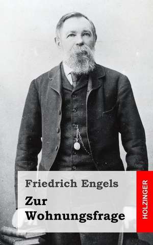 Zur Wohnungsfrage de Friedrich Engels