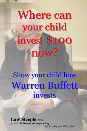 Where Can Your Child Invest $100 Now? de Law Steeple Mba