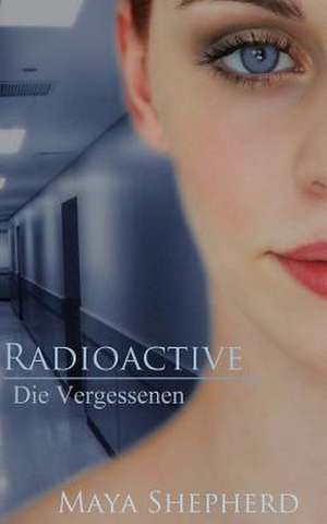 Radioactive de Maya Shepherd