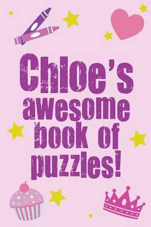 Chloe's Awesome Book of Puzzles! de Clarity Media