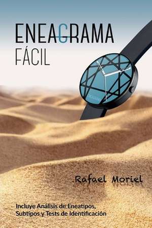 Eneagrama Facil Para Gente de a Pie de Rafael Moriel