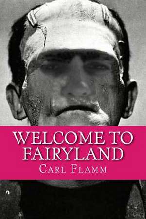 Welcome to Fairyland de Carl Flamm