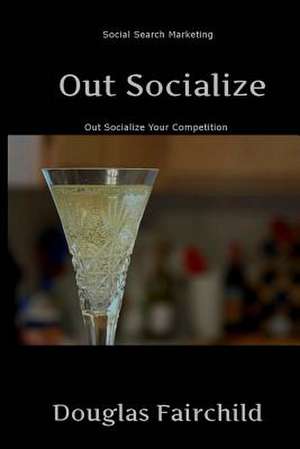 Out Socialize de Douglas Fairchild