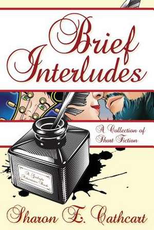 Brief Interludes de Sharon E. Cathcart