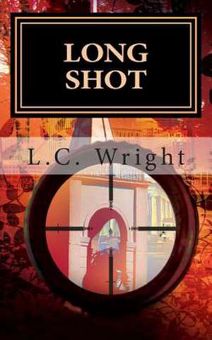 Long Shot de L. C. Wright