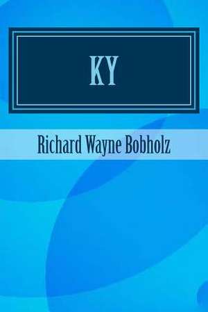 KY de Richard Wayne Bobholz