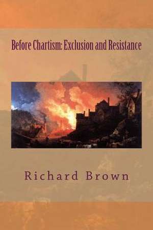 Before Chartism de Richard Brown