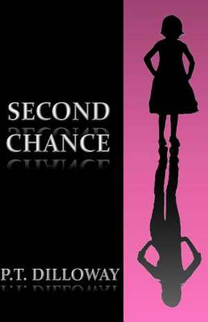 Second Chance de P. T. Dilloway