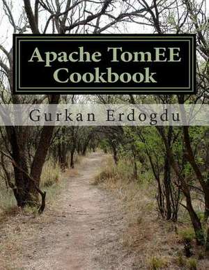 Apache Tomee Cookbook de MR Gurkan Erdogdu