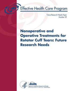 Nonoperative and Operative Treatments for Rotator Cuff Tears de U. S. Department of Heal Human Services