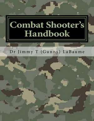 Combat Shooter's Handbook de Jimmy T. Labaume