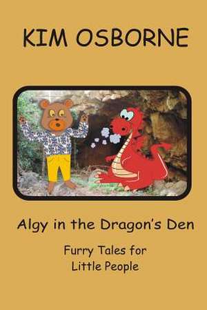 Algy in the Dragon's Den de Kim Osborne