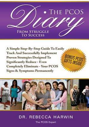 The Pcos Diary - From Struggle to Success (B&w) de Rebecca Harwin