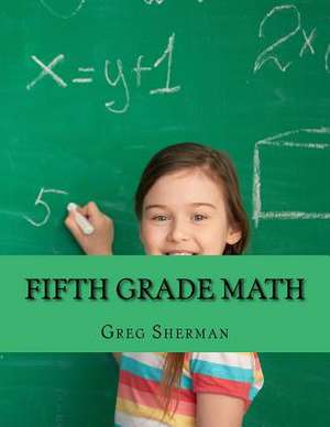 Fifth Grade Math de Greg Sherman