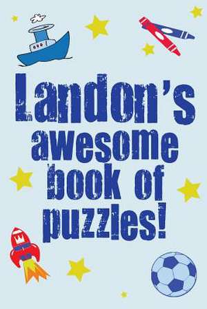 Landon's Awesome Book of Puzzles! de Clarity Media