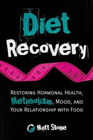 Diet Recovery de Matt Stone