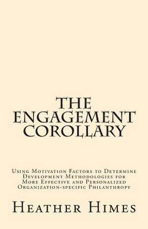 The Engagement Corollary de Heather Himes