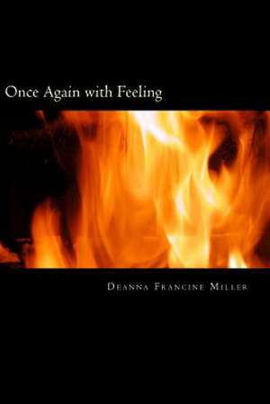 Once Again with Feeling de Deanna Francine Miller