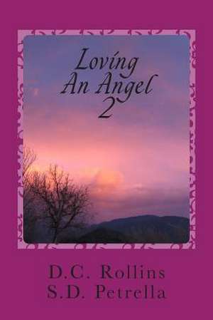 Loving an Angel II de D. C. Rollins