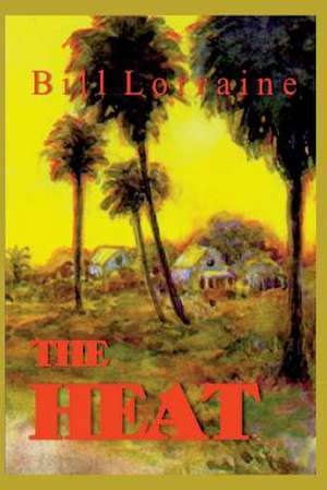 The Heat de Bill Lorraine