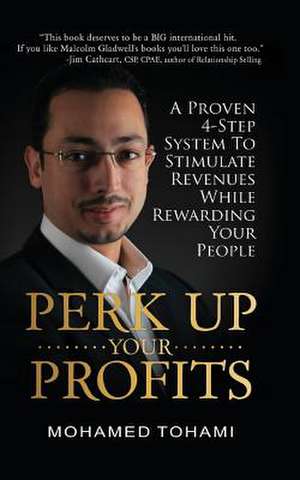 Perk Up Your Profits de Mohamed Tohami