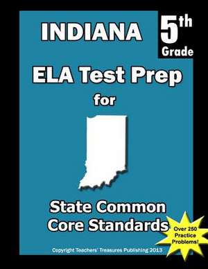 Indiana 5th Grade Ela Test Prep de Teachers' Treasures