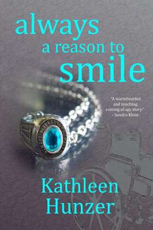 Always a Reason to Smile de Kathleen M. Hunzer