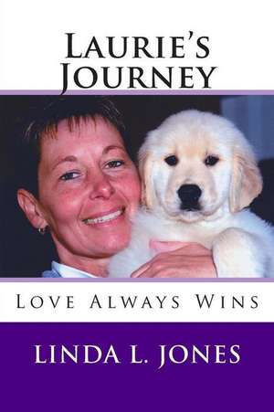 Laurie's Journey de Linda L. Jones