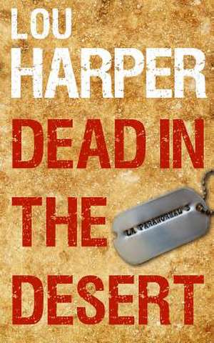 Dead in the Desert de Lou Harper