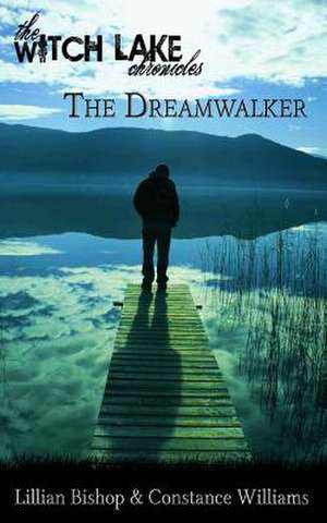 The Dreamwalker de Lillian Bishop