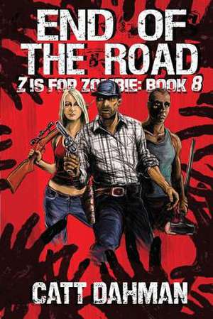 End of the Road de Catt Dahman