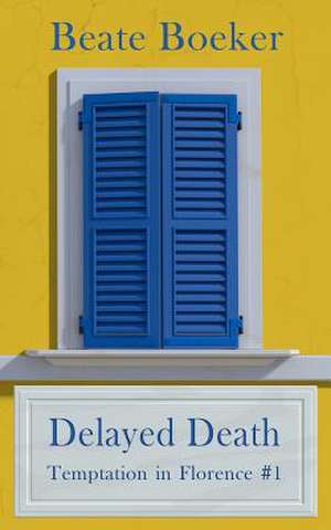 Delayed Death de Beate Boeker