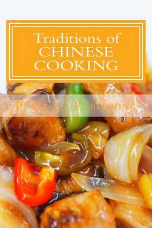 Traditions of Chinese Cooking de Pj Group Publishing