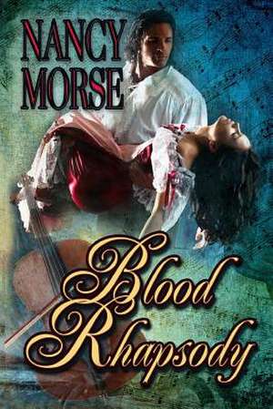 Blood Rhapsody de Nancy Morse