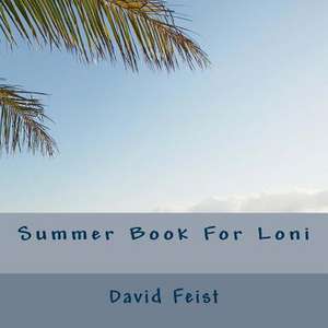 Summer Book for Loni de David Feist