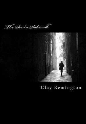 The Soul's Sidewalk de Clay Remington