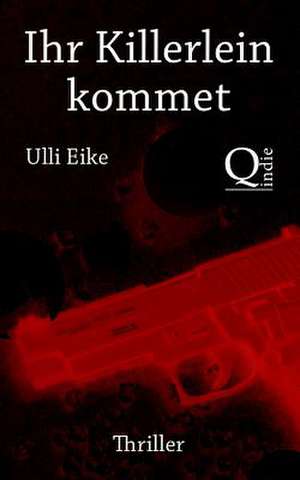 Ihr Killerlein Kommet de Ulli Eike