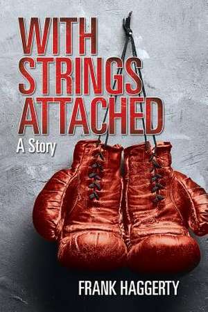 With Strings Attached de Frank Haggerty