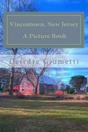 Vincentown, New Jersey de Deirdre Giumetti