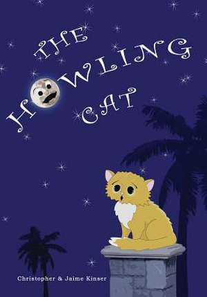 The Howling Cat de Christopher Kinser